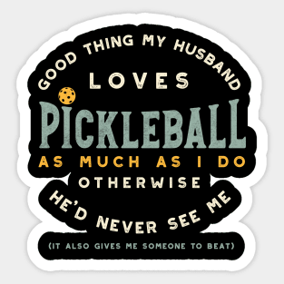 Funny Pickleball Saying for Married Players Sticker